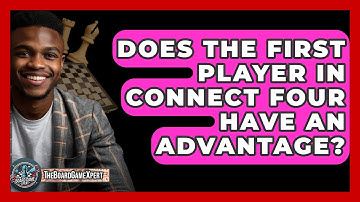 Does The First Player In Connect Four Have An Advantage? - The Board Game Xpert