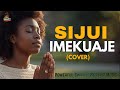 Sijui Imekuaje Sijui Lyrics Powerful Worship Song For Thanksgiving Swahili Worship