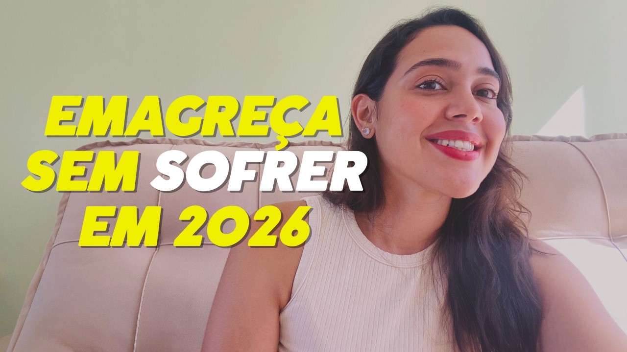 O que eu faria PARA EMAGRECER SEM SOFRER em 2026?