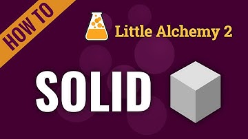 How to make SOLID in Little Alchemy 2