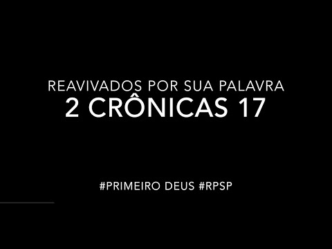 2 Crônicas 17 - Reavivados por sua palavra