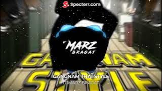 GANGNAM THAI STYLE ( DJMARZ BRAGAT )