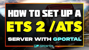 How to set up a Euro Truck Simulator / American truck Simulator server  Convoy With G-portal