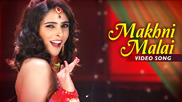 Makhani Malai | Sonu Kakkar | New Punjabi Song 2015