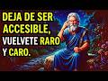 ¡Deja de Ser Accesible, Vuélvete Caro y Sé Raro! | ESTOICISMO
