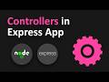Controllers in Express App