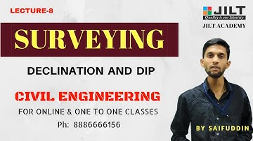 Surveying - Declination and Dip / Lecture - 8
