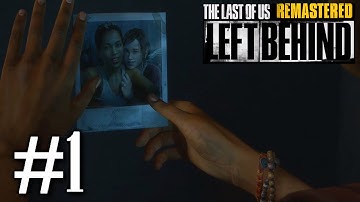 The Last of Us Remastered Left Behind DLC: Playthrough Part 1[Opening Scene - Back In a Flash]