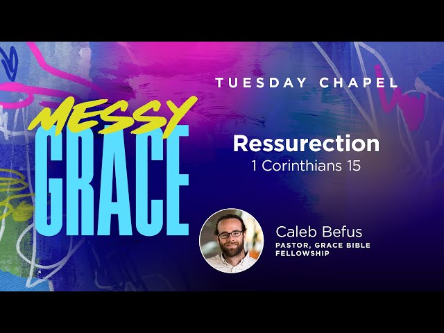 Tuesday Chapel with Pastor Caleb Befus from Grace Bible Fellowship