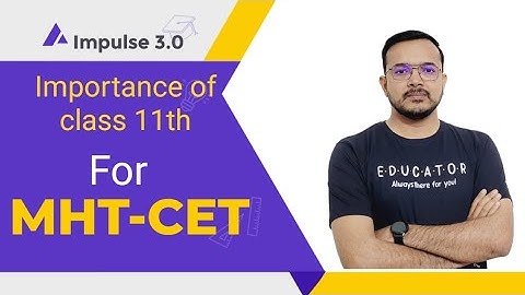 IMPORTANCE OF 11th SYLLABUS l IMPULSE BATCH l MHT-CET 2023 l CRASH COURSE