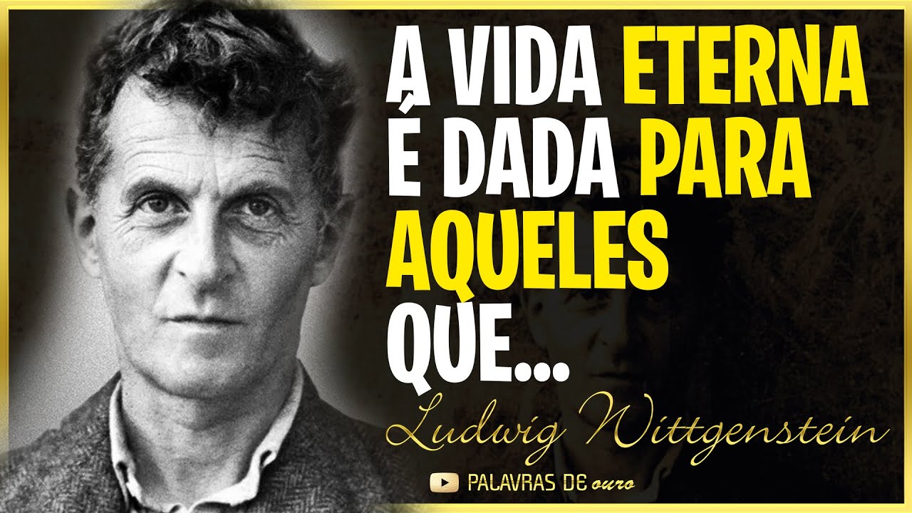 As 47 melhores Frases sobre a vida de Ludwig Wittgenstein | Citações e  frases! - YouTube