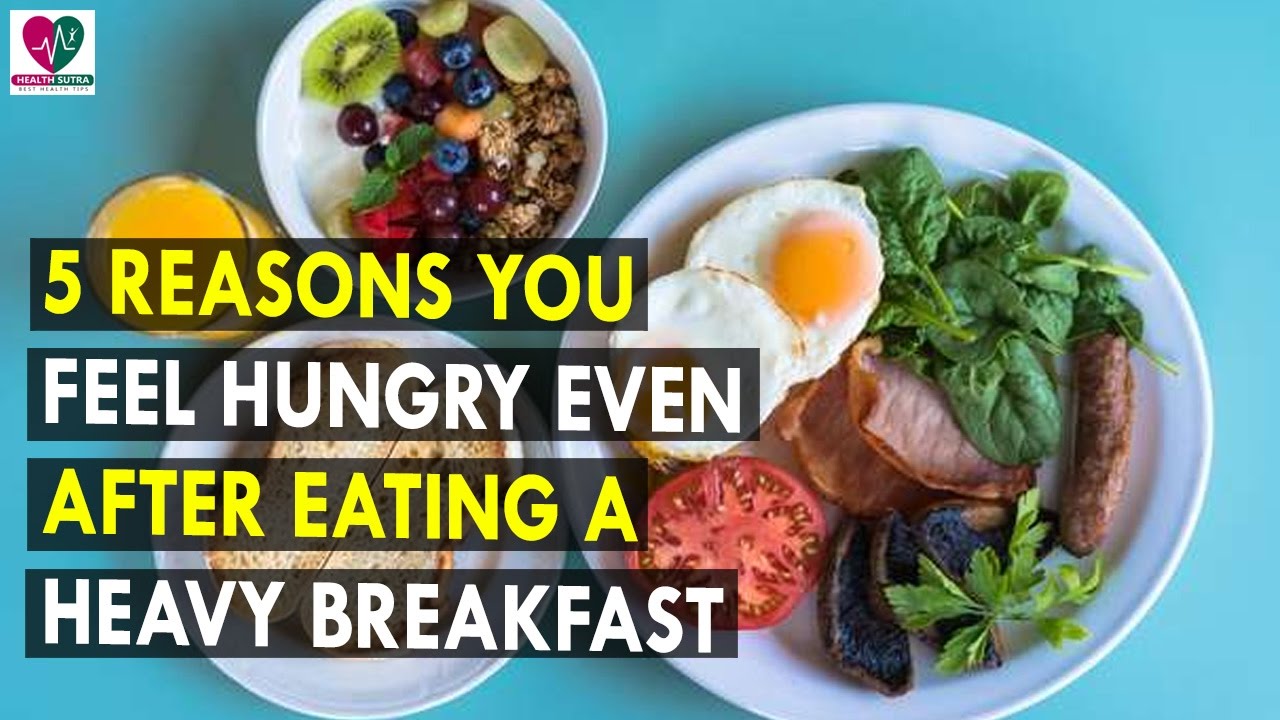 5 reasons you feel hungry even after eating a heavy breakfast || Health Sutra - Best Health Tips dr.khader health tips in english