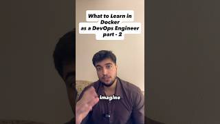 Docker Part 2 for DevOps Begineers & Professional switching to DevOps!