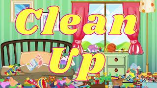 Clean Up Song for Kids