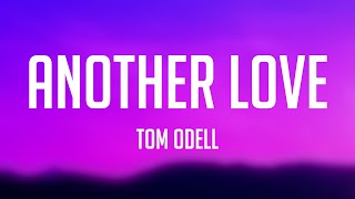 Another Love - Tom Odellon-Screen Lyrics