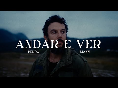 Pedro Mann - Andar e Ver (Vídeo Oficial)