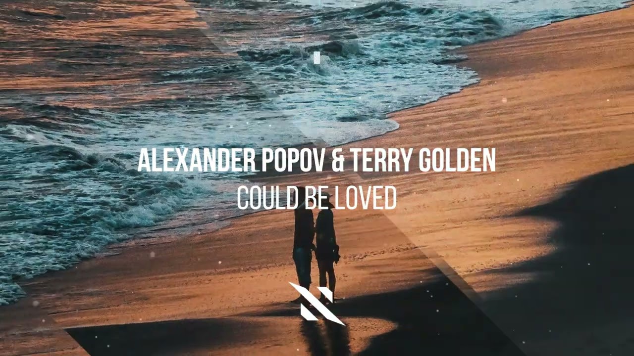 Watch Alexander Popov & Terry Golden - Could Be Loved on YouTube Watch Alexander Popov & Terry Golden - Could Be Loved on YouTube