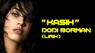 KASIH - DODI BORMAN (LIRIK)