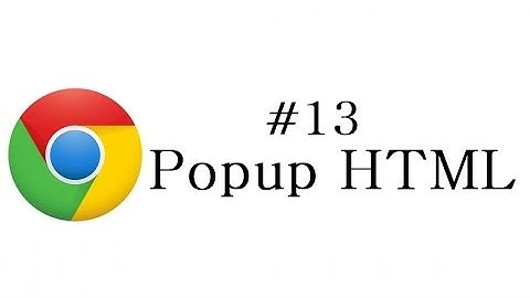 Chrome Extension Tutorial -13 - Popup HTML