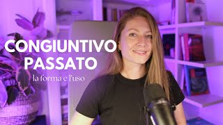 : Quando usare il Congiuntivo Passato.   Congiuntivo Passato.