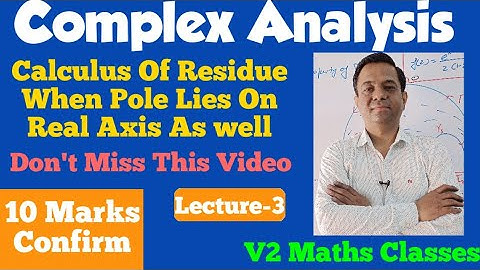 Complex Analysis|Contour Integration|Pole Lies On Real Axis| L-3|V2 Maths Classes|
