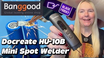 Banggood Black Friday Sale - Docreate HU-10B Mini Spot Welder Review!