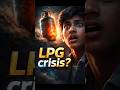 LPG Crisis Real or Fake? 😳