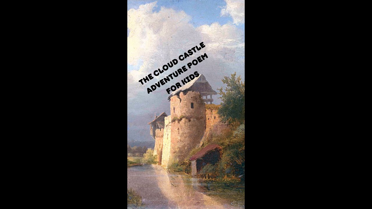 The Cloud Castle Adventure poem for kids KIDS SCHOOL