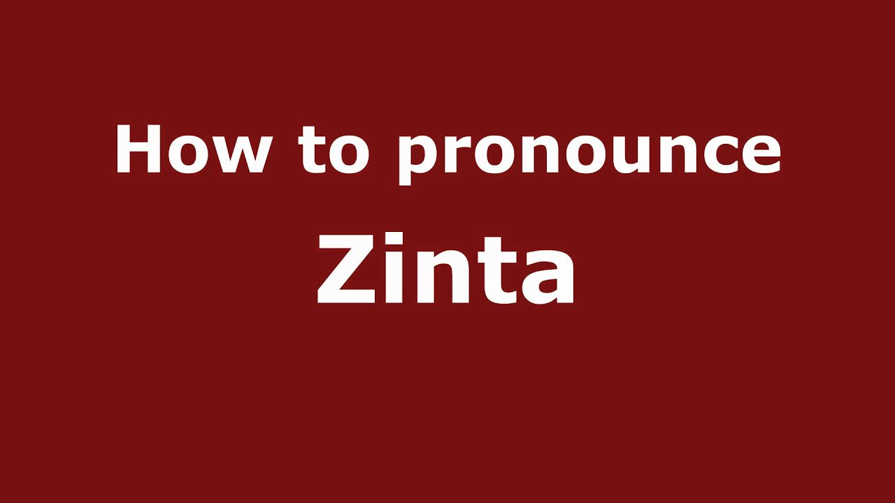 Pronounce Names How To Pronounce Zinta YouTube Pronounce Names How To Pronounce Zinta YouTube