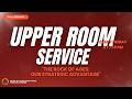 Upper Room Service: "Called to Serve: Advancing God’s Vision!"