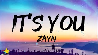 ZAYN - It&#39;s You (Lyrics)
