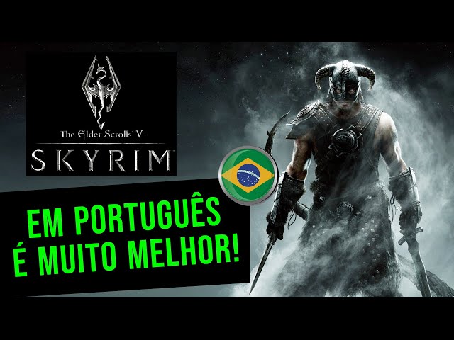 Vamos jogar Skyrim Special Edition com mod de tradução em PT-BR AO