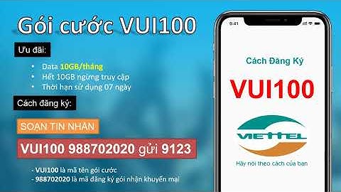 Hướng dẫn đăng ký gói cước VUI100 viettel. Nhận ngay 10GB data tốc độ cao