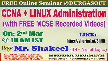 CCNA + LINUX Administration (FREE Seminar) Online Training @ DURGASOFT
