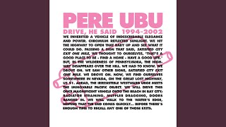 Video thumbnail of "Pere Ubu - The Fevered Dream Of Hernando DeSoto"