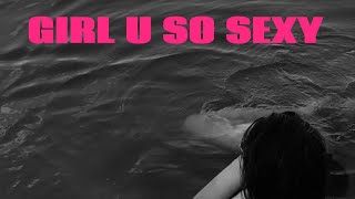 Girl U So Sexy jerseyclub