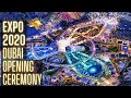 Expo 2020 Dubai UAE 🇦🇪 (30 Sep 2021) Opening Ceremony | Part 1 | FHD
