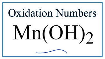 How to find the Oxidation Number for Mn in Mn(OH)2