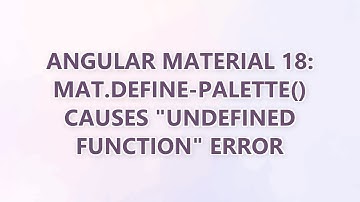 Angular Material 18: mat.define-palette() causes "Undefined function" error