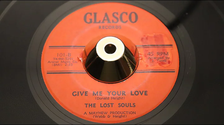 The Lost Souls - Give Me Your Love - Glasco Record...