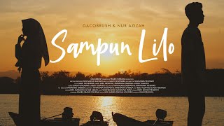 Sampun Lilo - Gacobrush feat Nur Azizah