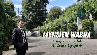 Lyngkit Lyngdoh ft. Golda Lyngdoh | Mynsien Wabha | Jaintia Devotional Song | Official Lyric Video | chords