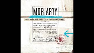 Video thumbnail of "Moriarty - Private Lily"