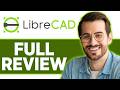 LibreCAD Review 2026 | Free 2D CAD Software Tested (2026)