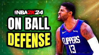 How To DEFEND In NBA 2K24! Top Tips YOU NEED TO KNOW For Better On Ball Defense