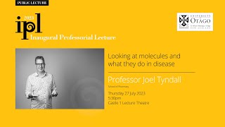 Inaugural Professorial Lecture - Professor Joel Tyndall
