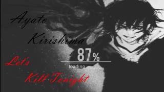 Let's Kill Tonight - Ayato Kirishima