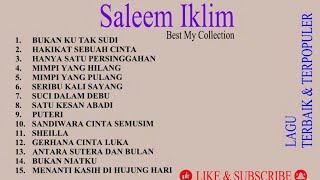 Download Lagu Saleem Iklim Full Album -HAKIKAT SEBUAH CINTA-SUCI DALAM DEBU-BUKAN KU TAK SUDI-SHEILLA-BUKAN NIATKU MP3