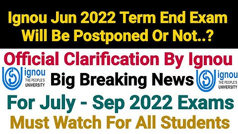 Ignou Exams Will Be Postponed or Not..? Official Clarification By Ignou | For Jun 2022 Term End Exam