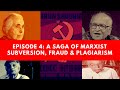 Marxist destruction of indian history  episode 4 a saga of marxist subversion fraud  plagiarism